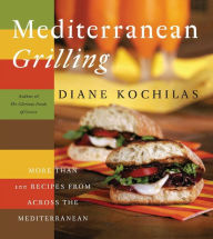 Title: Mediterranean Grilling: More Than 100 Recipes from Across the Mediterranean (PagePerfect NOOK Book), Author: Diane Kochilas