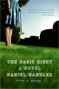Title: The Basic Eight: A Novel, Author: Daniel Handler