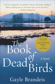 Title: The Book of Dead Birds: A Novel, Author: Gayle Brandeis