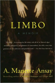 Title: Limbo: A Memoir, Author: A. Manette Ansay