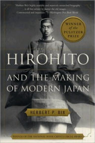 Title: Hirohito And The Making Of Modern Japan, Author: Herbert P Bix