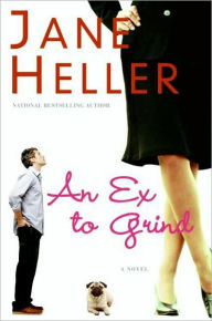 Title: An Ex to Grind: A Novel, Author: Jane Heller