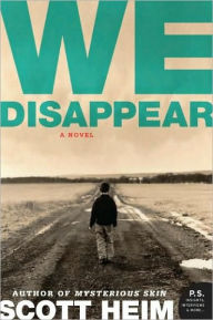 Title: We Disappear, Author: Scott Heim