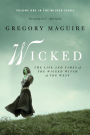 Wicked: The Life and Times of the Wicked Witch of the West (Wicked Years Series #1)