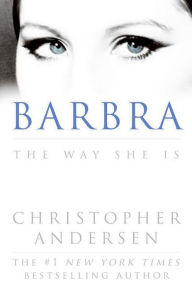 Title: Barbra: The Way She Is, Author: Christopher Andersen