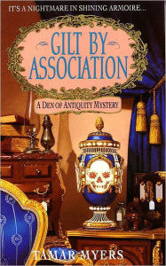 Title: Gilt By Association (Den of Antiquity Series #2), Author: Tamar Myers