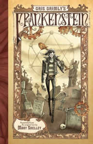 Title: Gris Grimly's Frankenstein, Author: Mary Shelley