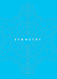 Title: Symmetry: A Journey into the Patterns of Nature, Author: Marcus Du Sautoy