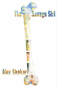 Title: The Savage Girl, Author: Alex Shakar