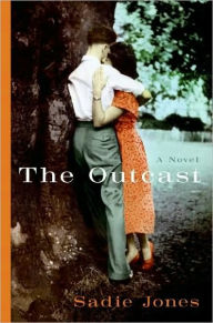 Title: The Outcast: A Novel, Author: Sadie Jones