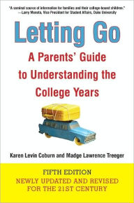 Title: Letting Go (Fifth Edition): A Parents' Guide to Understanding the College Years, Author: Karen Levin Coburn