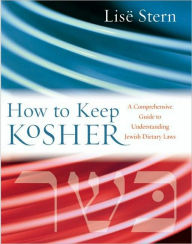 Title: How to Keep Kosher: A Comprehensive Guide to Understanding Jewish Dietary Laws, Author: Lise Stern