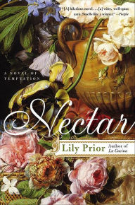 Title: Nectar: A Novel of Temptation, Author: Lily Prior