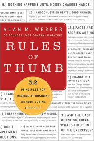 Title: Rules of Thumb: How to Stay Productive and Inspired Even in the Most Turbulent Times, Author: Alan M. Webber