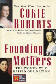 Title: Founding Mothers: The Women Who Raised Our Nation, Author: Cokie Roberts