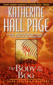 Title: The Body in the Bog (Faith Fairchild Series #7), Author: Katherine Hall Page
