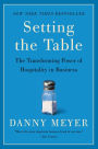 Setting the Table: The Transforming Power of Hospitality in Business