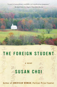 Title: The Foreign Student, Author: Susan Choi
