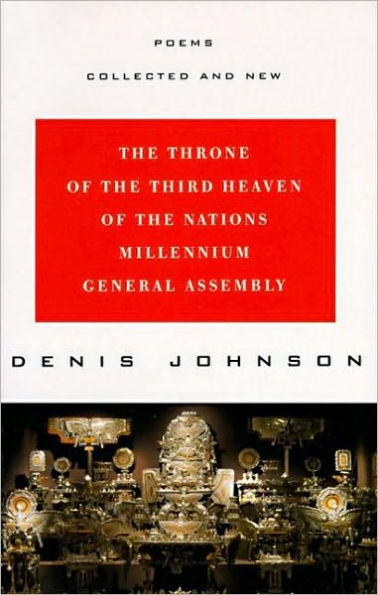 The Throne of the Third Heaven of the Nations Millennium General Assembly: Poems Collected and New