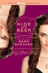 Title: Hide and Seek (Lying Game Series #4), Author: Sara Shepard