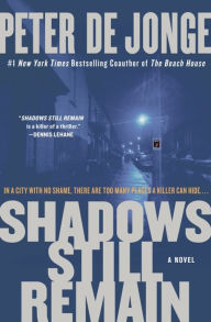 Free electronics pdf ebook downloads Shadows Still Remain: A Novel in English 9780061870125 by Peter de Jonge