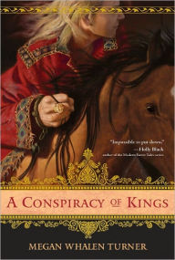 Title: A Conspiracy of Kings (The Queen's Thief Series #4), Author: Megan Whalen Turner