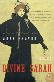 Title: Divine Sarah: A Novel, Author: Adam Braver