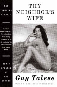 Title: Thy Neighbor's Wife, Author: Gay Talese