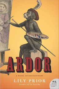 Title: Ardor: A Novel of Enchantment, Author: Lily Prior