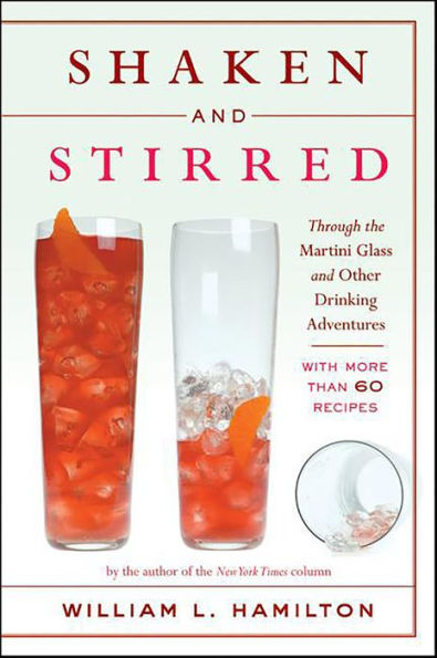 Shaken and Stirred: Through the Martini Glass and Other Drinking Adventures