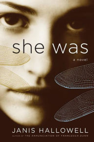 Title: She Was: A Novel, Author: Janis Hallowell