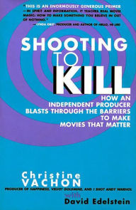 Title: Shooting to Kill, Author: Christine Vachon