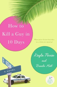 Title: How to Kill a Guy in 10 Days, Author: Kayla Perrin