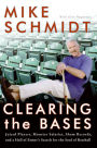 Clearing the Bases: Juiced Players, Monster Salaries, Sham Records, and a Hall of Famer's Search for the Soul of Baseball