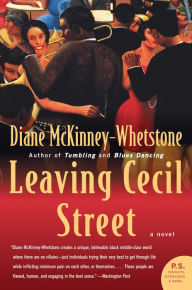 Title: Leaving Cecil Street: A Novel, Author: Diane McKinney-Whetstone