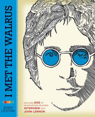 Title: I Met the Walrus: How One Day with John Lennon Changed My Life Forever, Author: Jerry Levitan