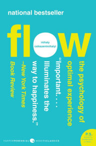 Title: Flow: The Psychology of Optimal Experience, Author: Mihaly Csikszentmihalyi