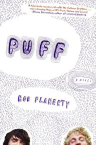 Title: Puff: A Novel, Author: Bob Flaherty