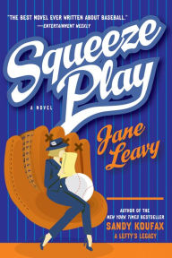 Title: Squeeze Play, Author: Jane Leavy