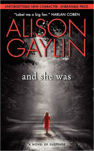 Title: And She Was (Brenna Spector Series #1), Author: Alison Gaylin