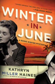 Title: Winter in June (Rosie Winter Series #3), Author: Kathryn Miller Haines
