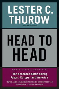 Title: Head to Head: The Economic Battle Among Japan, Europe, and America, Author: Paul Cut