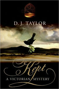 Title: Kept, Author: D. J. Taylor