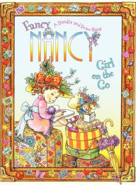 Title: Fancy Nancy: Girl on the Go: A Doodle and Draw Book, Author: Jane O'Connor