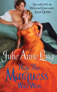 Title: How the Marquess Was Won (Pennyroyal Green Series #6), Author: Julie Anne Long