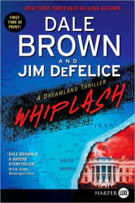 Title: Whiplash (Dreamland Series #11), Author: Dale Brown
