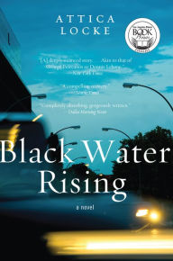 Title: Black Water Rising, Author: Attica Locke