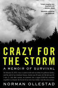 Title: Crazy for the Storm: A Memoir of Survival, Author: Norman Ollestad