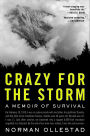 Crazy for the Storm: A Memoir of Survival