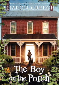 Title: The Boy on the Porch, Author: Sharon Creech
